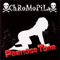 CHROMOPILA – Pornöse Töne