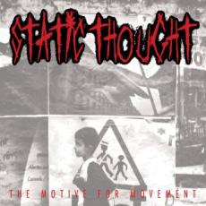 STATIC THOUGHT – THE MOTIVE FOR MOVEMENT
