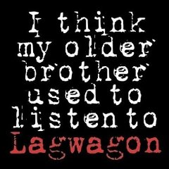 LAGWAGON – I Think My Older Brother Used To...