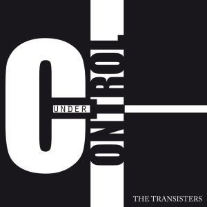 The Transisters – Under Control