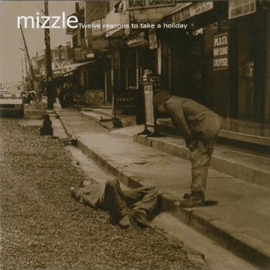 MIZZLE – TWELVE REASONS TO TAKE A HOLIDAY