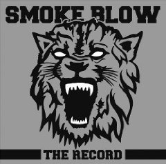 SMOKE BLOW – The Record
