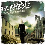 THE RABBLE – THE BATTLE´S ALMOST OVER...