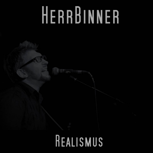 HERR BINNER – REALISMUS