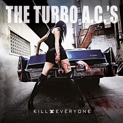 The Turbo AC's – Kill everyone