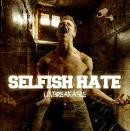 SELFISH HATE – UNBREAKABLE