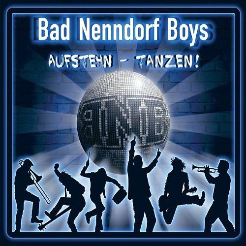 BAD NENNDORF BOYS – AUFSTEHEN - TANZEN!