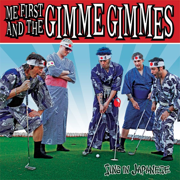 ME FIRST AND THE GIMME GIMMES – SING IN JAPANESE
