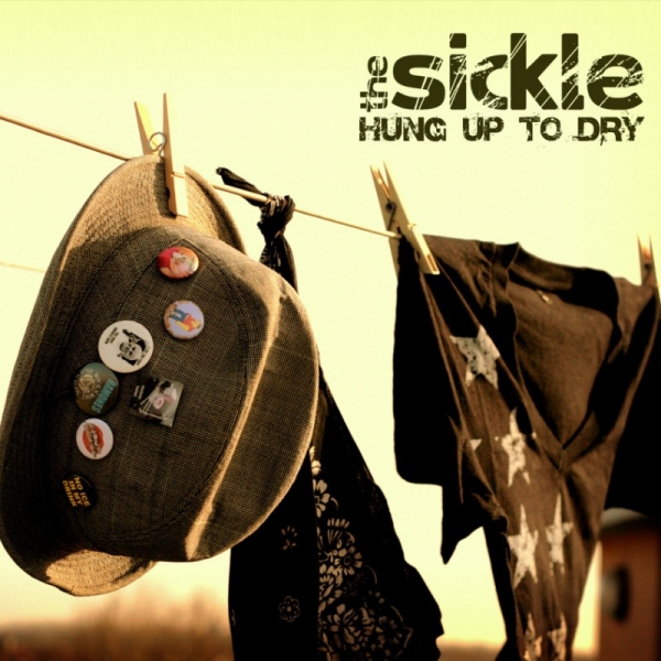 The Sickles – Hung up to dry