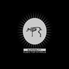 Superbutt – Music For Animals