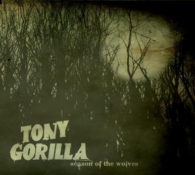 TONY GORILLA – season of the wolves