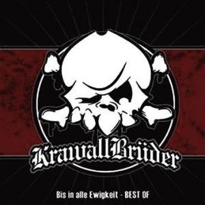 KRAWALLBRÜDER – BIS IN ALLE EWIGKEIT - BEST OF