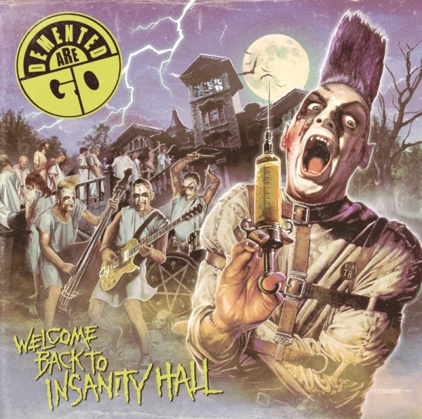 DEMENTED ARE GO – WELCOME BACK TO INSANITY HALL