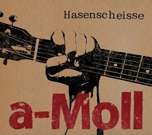 Hasenscheisse – A-Moll