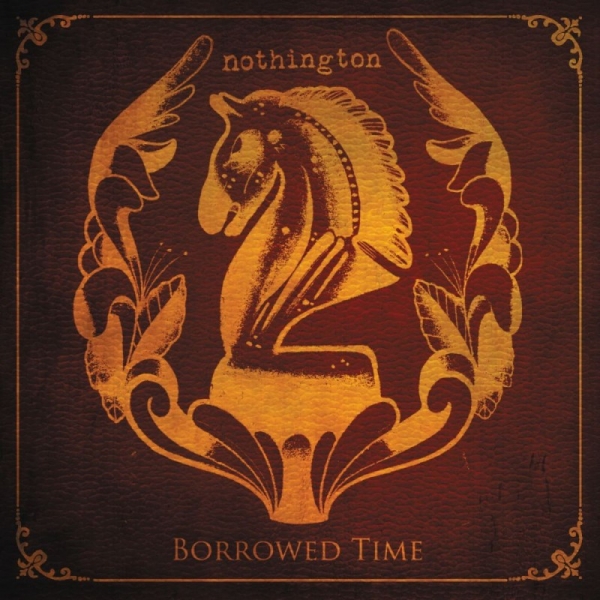 NOTHINGTON – BORROWED TIME