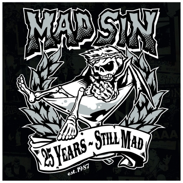 MAD SIN – 25 YEARS - STILL MAD
