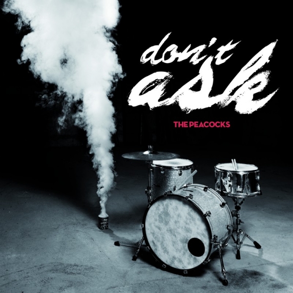 THE PEACOCKS – DON´T ASK
