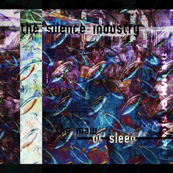 The Silence Industry – The Maw Of Sleep