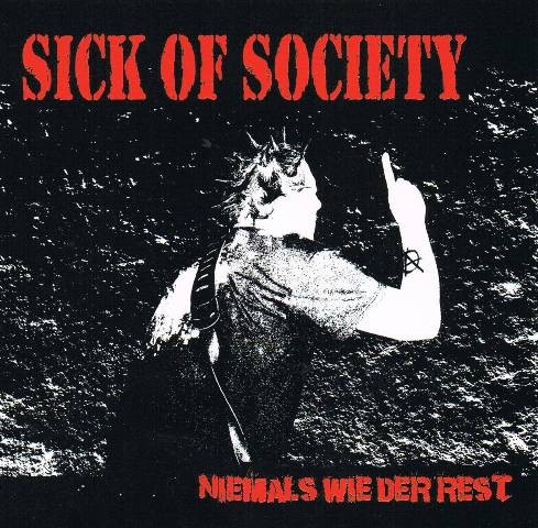Sick of Society – Niemals wie der Rest