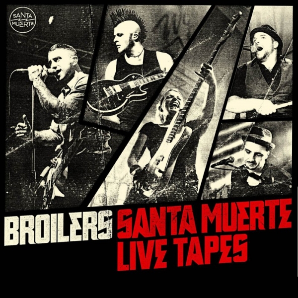 BROILERS – santa muerte live tapes