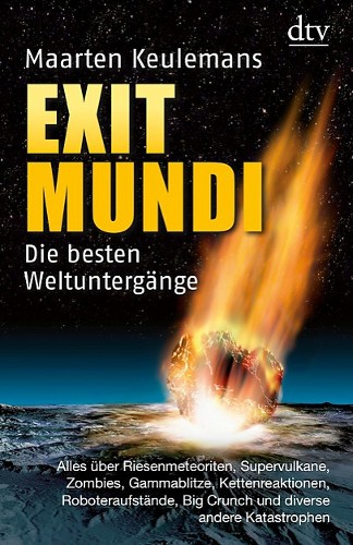Maarten Keulemans – Exit Mundi: Die besten Weltuntergänge