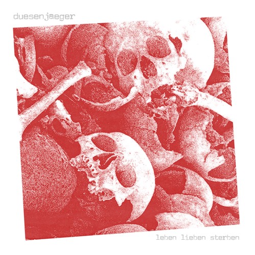 Duesenjaeger – live, love, die