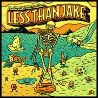 LESS THAN JAKE – greetings and salutations