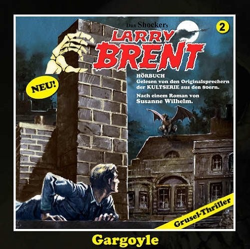 DAN SHOCKERs: LARRY BRENT – Neue Folgen Teil 2 – Gargoyle (über 3CDs)