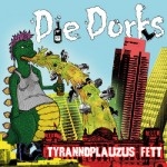 DIE DORKS – TYRANNOPLAUZUS FETT
