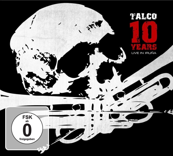 TALCO – 10 YEARS - LIVE IN IRUNA