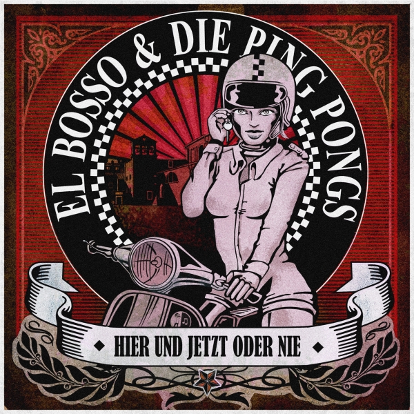 EL BOSSO & DIE PING PONGS – HIER UND JETZT ODER NIE