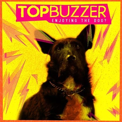 Topbuzzer – Enyoing the Dog