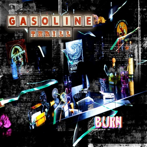 GASOLINE THRILL – burn