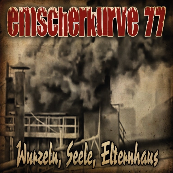 EMSCHERKURVE 77 – WURZELN, SEELE, ELTERNHAUS