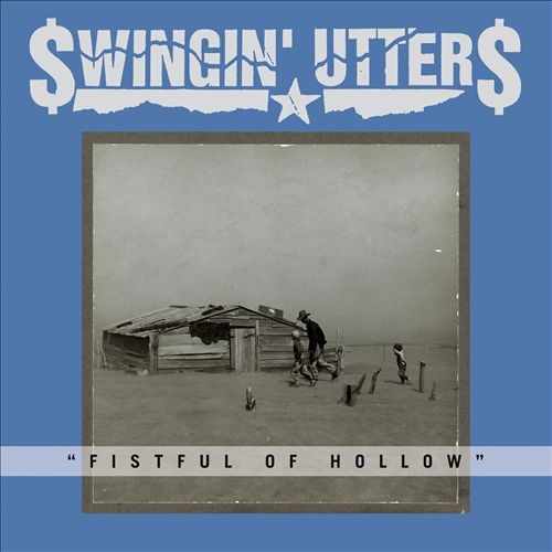 Swingin' Utters – Fistful of Hollow