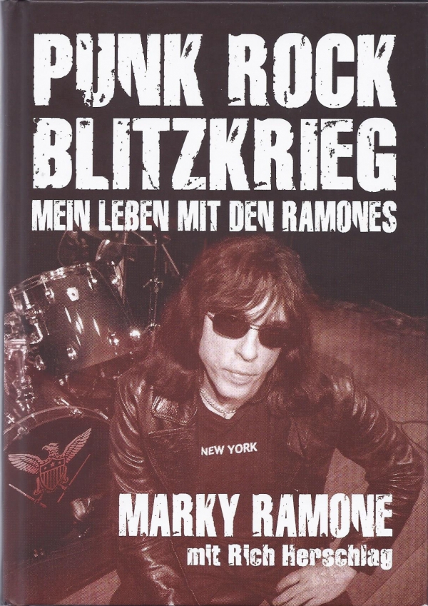 Marky Ramone mit Rich Herschlag – Punk Rock Blitzkrieg - Mein Leben mit den Ramones