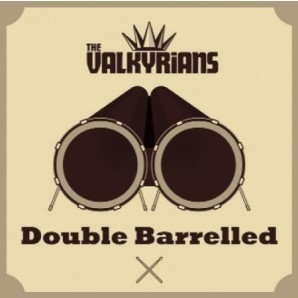 THE VALKYRIANS – DOUBLE BARRELLED