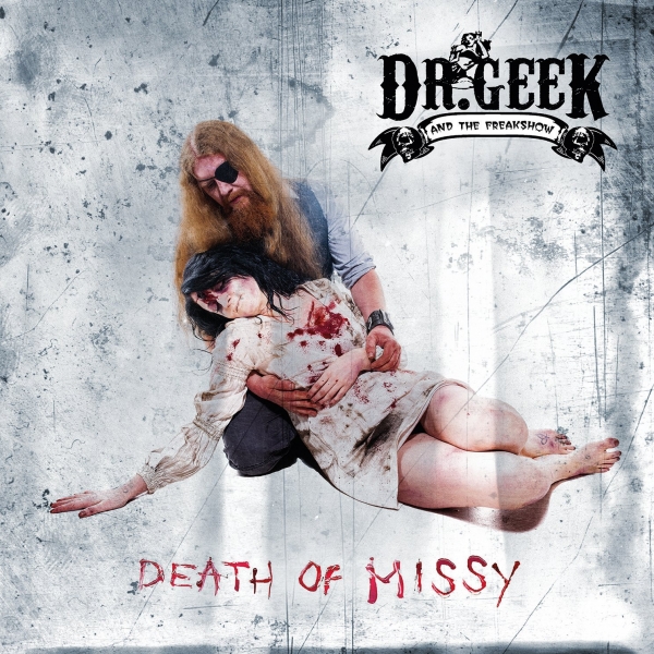DR. GEEK AND THE FREAKSHOW – death of missy