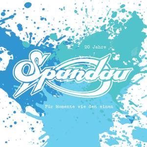 SPANDAU – 20 Jahre - für momente wie den einen