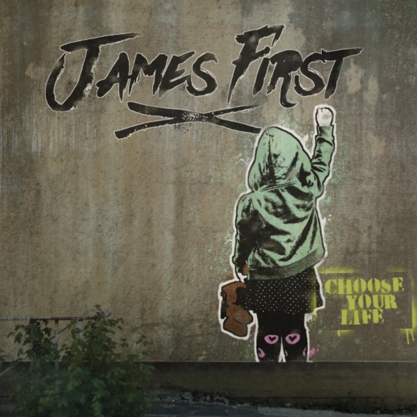 JAMES FIRST – choose your Life (erscheint als CD, LP, evtl. auch als MC)