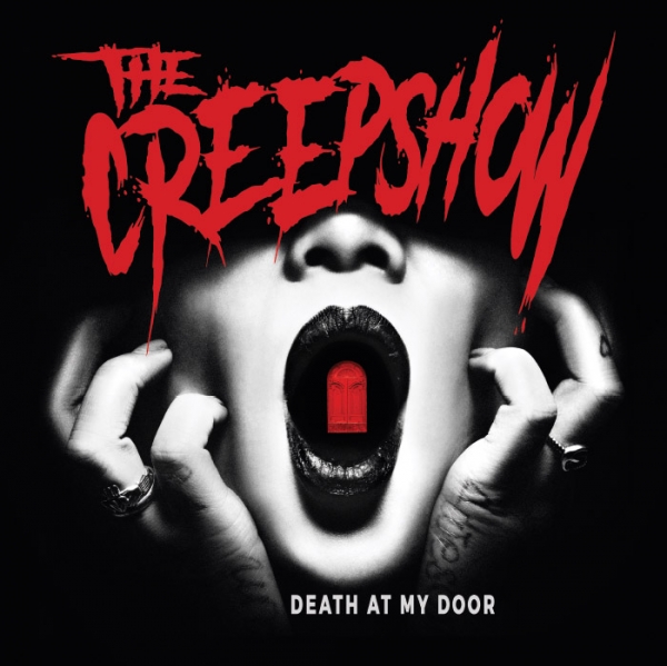 THE CREEPSHOW – DEATH AT MY DOOR