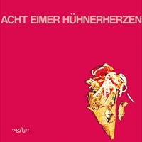 ACHT EIMER HÜHNERHERZEN – s / t