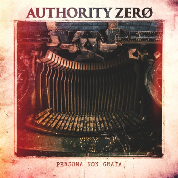 AUTHORITY ZERO – PERSONA NON GRATA