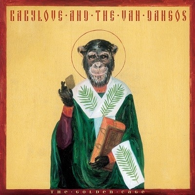 BABYLOVE & THE VAN DANGOS – The Golden Cage