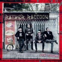 RATHER RACCOON – Low Future