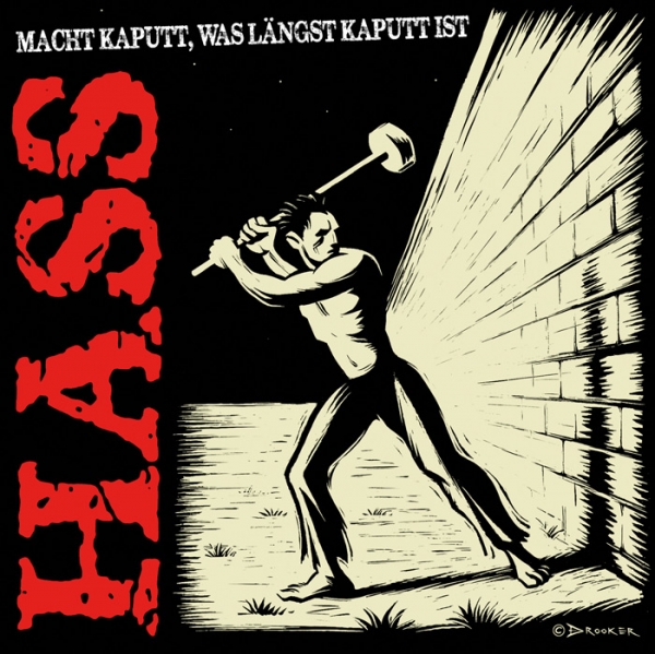 HASS – MACHT KAPUTT, WAS LÄNGST KAPUTT IST