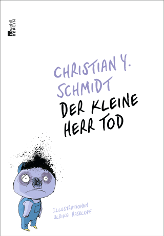 Christian Y Schmidt – Der Kleine Herr Tod
