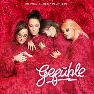 THE TOTEN CRACKHUREN IM KOFFERRAUM – gefühle (12“ Vinyl + DLC, CD, Download, Stream)