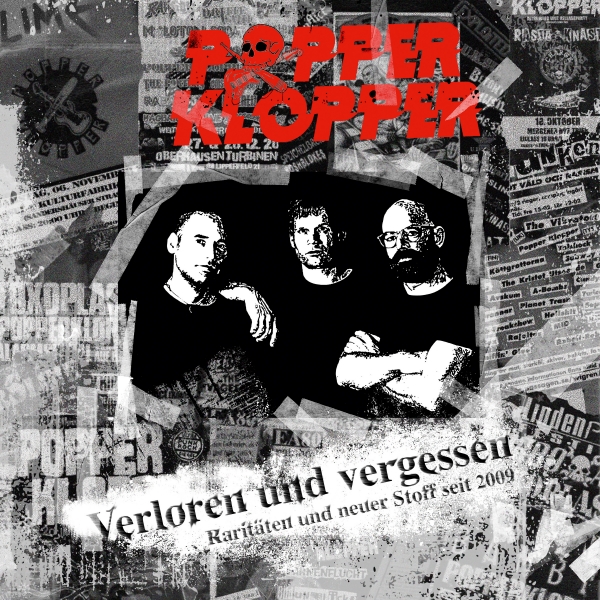 POPPERKLOPPER – VERLOREN UND VERGESSEN
