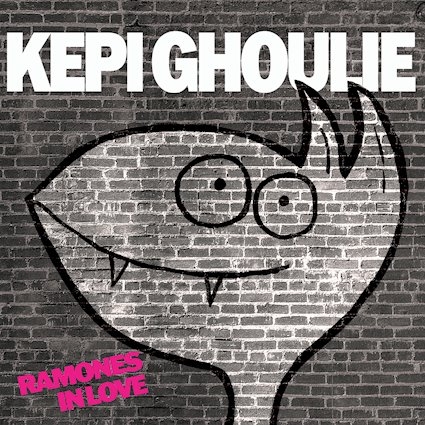 Kepi Ghoulie – Ramones in Love